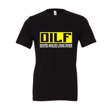 Load image into Gallery viewer, DILF Tee