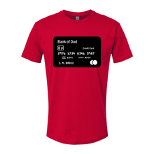 Load image into Gallery viewer, Bank Of Dad Tee
